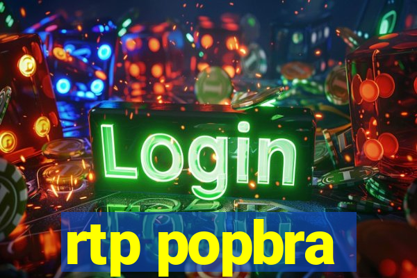 rtp popbra